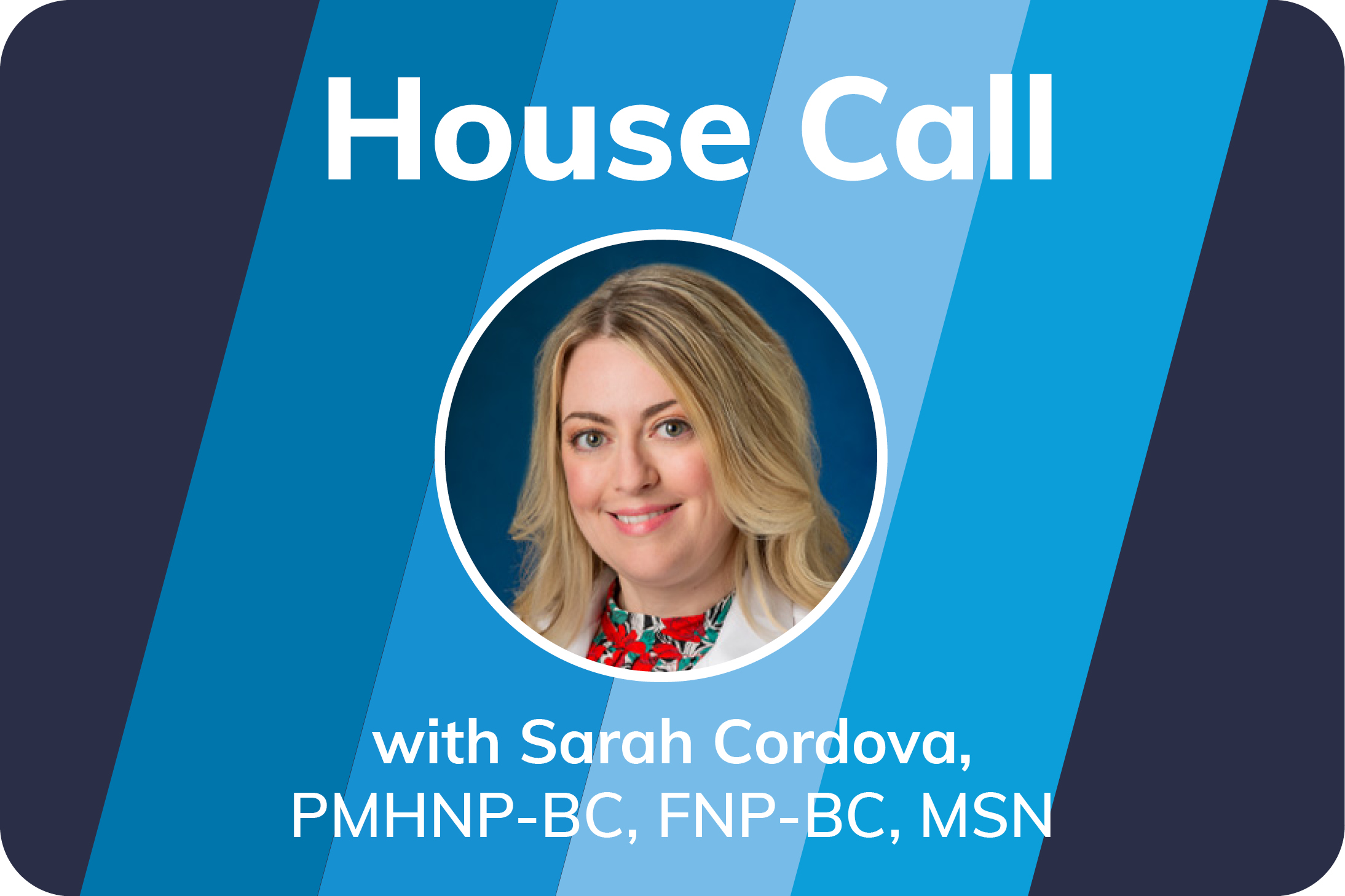 House Call: Prioritizing Mental Health