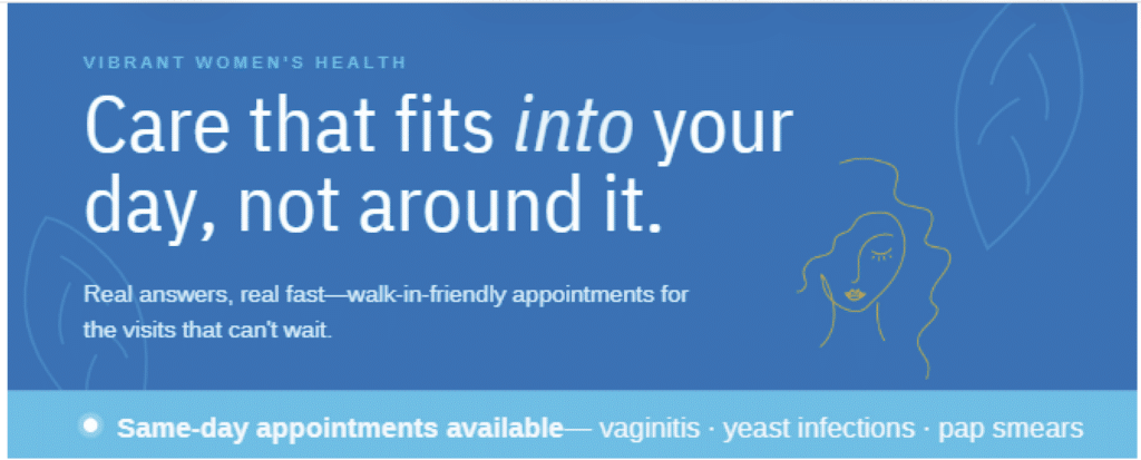 Same-Day Women's Health Same-day women's health in Artesia NM: walk-in-friendly visits for vaginitis, yeast infections, and Pap smears at AGH's Vibrant Women's Health.