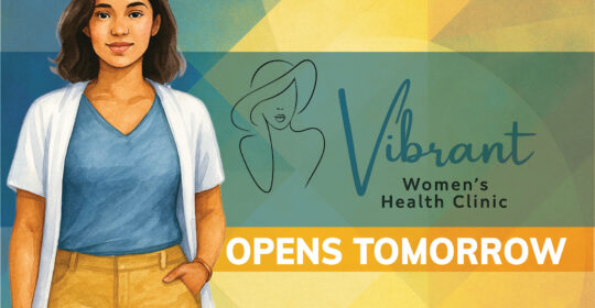 Vibrant Women’s Health Clinic opens May 12